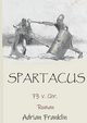 Spartacus 73 v. Chr., Franklin Adrian
