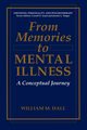 From Memories to Mental Illness, Hall William M.