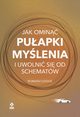 Jak omin puapki mylenia i uwolni si od schematw, Coique Romain