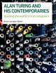 Alan Turing and his Contemporaries, 