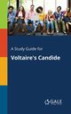 A Study Guide for Voltaire's Candide, Gale Cengage Learning