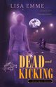 Dead and Kicking, Emme Lisa