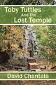 Toby Tuttles And The Lost Temple, Chantala David
