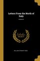 Letters From the North of Italy; Volume II, Rose William Stewart