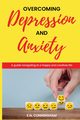 Overcoming depression and anxiety, Cunningham E.N.