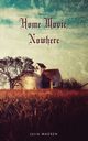 Home Movie, Nowhere, Madsen Julia