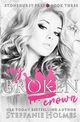 My Broken Crown, Holmes Steffanie