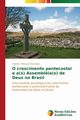 O crescimento pentecostal e a(s) Assemblia(s) de Deus no Brasil, Marques Machado Andrea