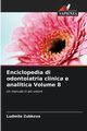 Enciclopedia di odontoiatria clinica e analitica Volume 8, Zubkova Ludmila