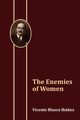 The Enemies of Women, Ib Ez Vicente Blasco