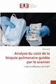 Analyse du co?t de la biopsie pulmonaire guide par le scanner, Cherif Hela