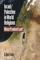 Israel/Palestine in World Religions, Troen S. Ilan