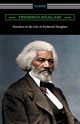 Narrative of the Life of Frederick Douglass, Douglass Frederick