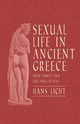 Sexual Life in Ancient Greece - With Thirty-Two Full-Page Plates, Licht Hans
