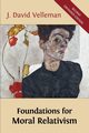 Foundations for Moral Relativism, Velleman J. David