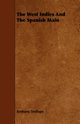 The West Indies and the Spanish Main, Trollope Anthony