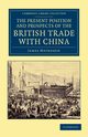 The Present Position and Prospects of the British Trade with China, Matheson James