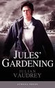 Jules' Gardening, Vaudrey Julian