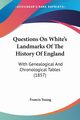 Questions On White's Landmarks Of The History Of England, 