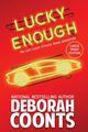 Lucky Enough, Coonts Deborah