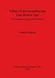 Lithics in the Scandinavian Late Bronze Age, Hgberg Anders