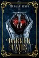 Darker Fates, Spaid Meagan