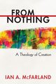 From Nothing, McFarland Ian A.