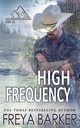 High Frequency, Barker Freya