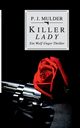 Killer Lady, Mulder P. J.