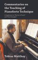 Commentaries on the Teaching of Pianoforte Technique - A Supplement to 