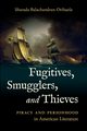 Fugitives, Smugglers, and Thieves, Balachandran Orihuela Sharada