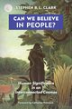 Can We Believe in People?, Clark Stephen R. L.
