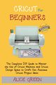 Cricut for Beginners, Green Alice