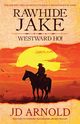 Rawhide Jake, Arnold JD