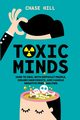 Toxic Minds, Hill Chase