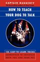 How to Teach Your Dog to Talk, Captain Haggerty