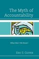 The Myth of Accountability, Glover Eric S.