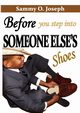 Before You Step Into Someone Else's Shoes, Joseph Sammy O.