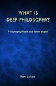 What is Deep Philosophy?, Lahav