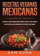 Recetas Veganas Mexicanas, Kuma Sam