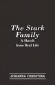 The Stark Family; A Sketch from Real Life, Christina Johanna