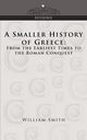 A Smaller History of Greece, Smith William