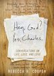 Hey, God? Yes, Charles., Cooper Rebecca H.