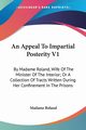 An Appeal To Impartial Posterity V1, Roland Madame