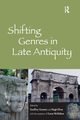 Shifting Genres in Late Antiquity, Greatrex Geoffrey