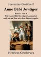 Anne Bbi Jowger (Grodruck), Gotthelf Jeremias