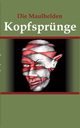 Kopfsprnge, Die Maulhelden