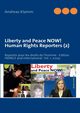 Liberty and Peace NOW! Human Rights Reporters (2), Klamm Andreas