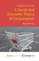 A Social and Economic Theory of Consumption, Kivinen David