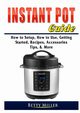 Instant Pot Guide, Miller Betty